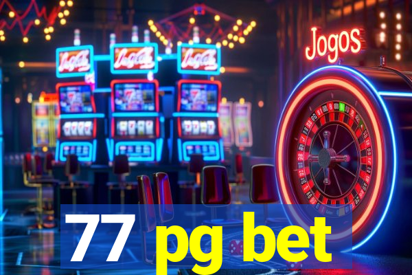 77 pg bet